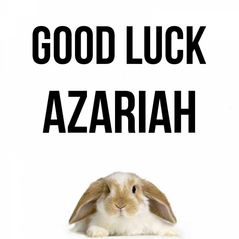 Greetings card с именем, Azariah Good luck открытки с произвольным текстом который можно вставить в открытку и создать ее самостоятельно бесплатно онлайн Greetings with text for free download 