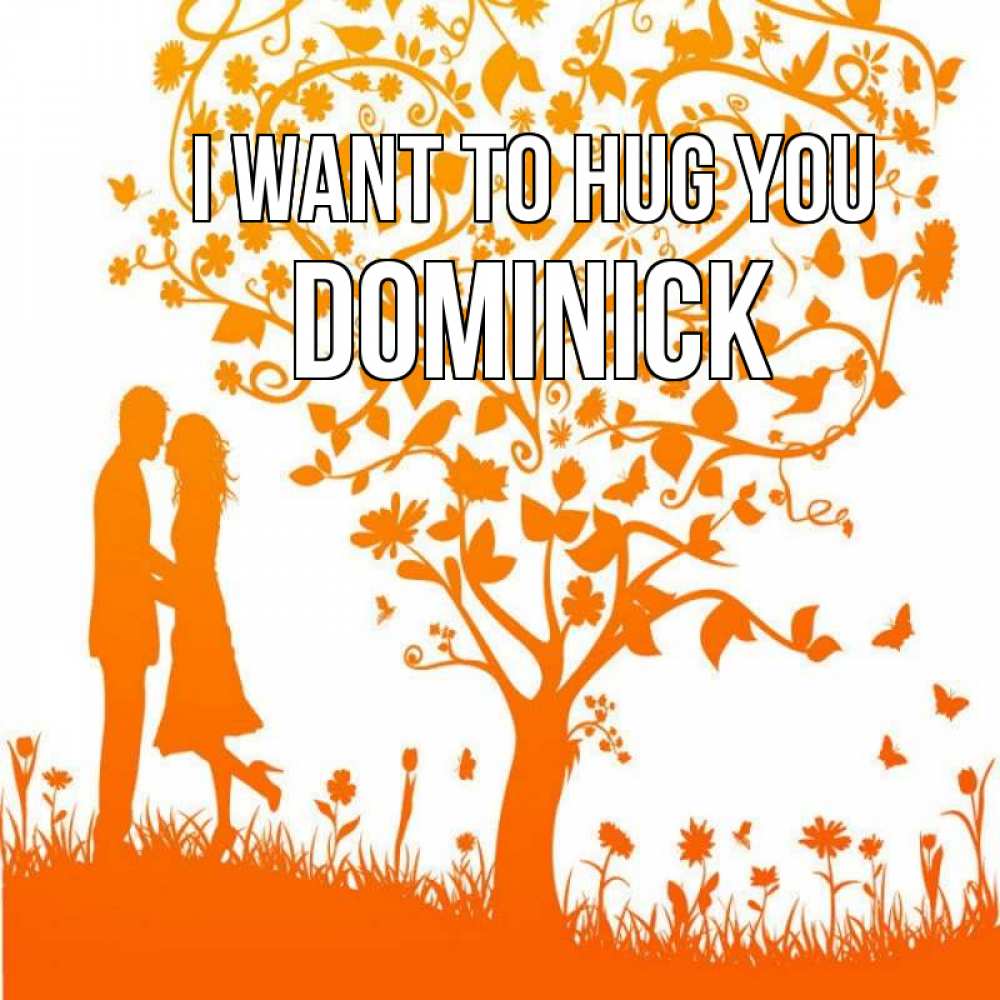 Greetings card с именем, Dominick I want to hug you красивый векторный клипарт Greetings with text for free download 