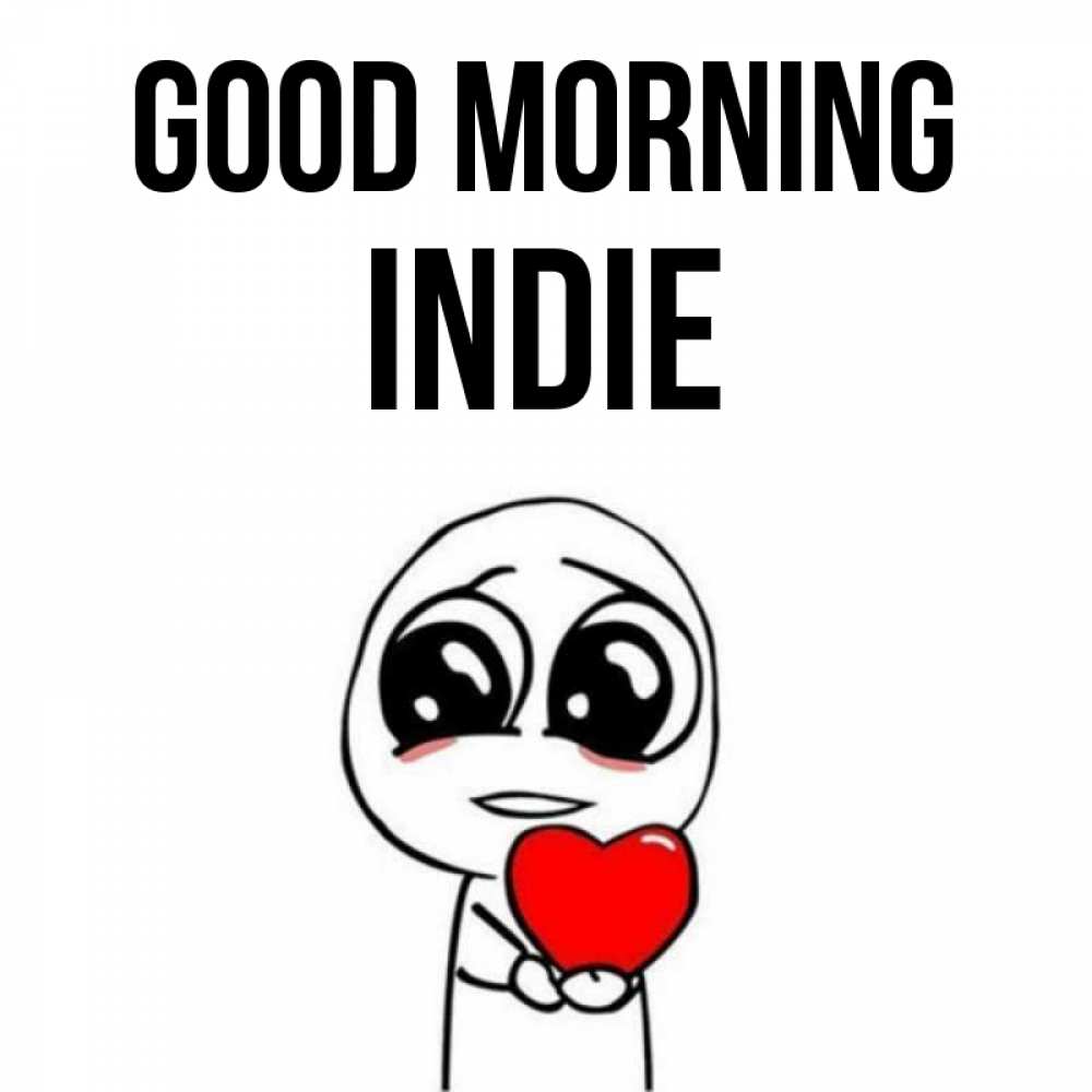 Greetings card с именем, Indie Good morning позитивные открытки Greetings with text for free download 