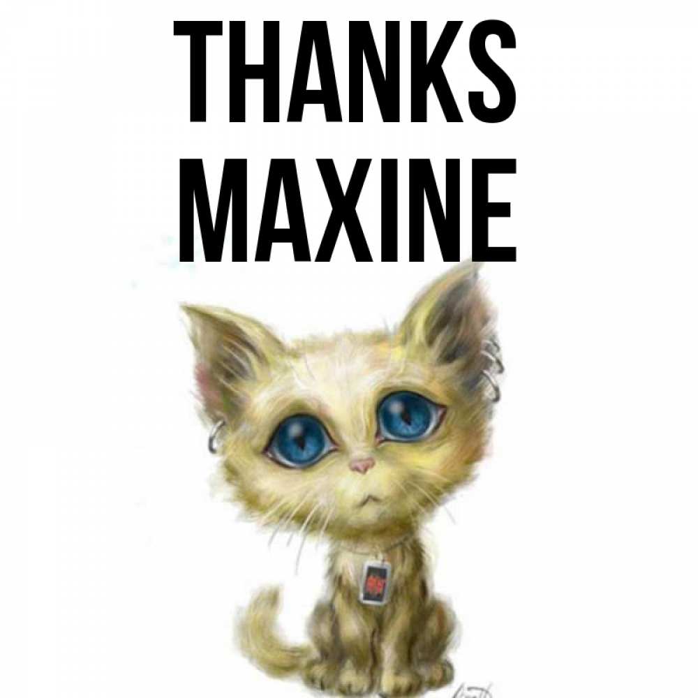Greetings card с именем, Maxine Thanks рисованный кот благодарит вас Greetings with text for free download 