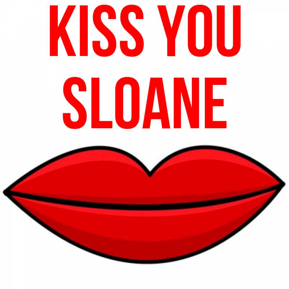 Greetings card с именем, Sloane Kiss you губы векторные Greetings with text for free download 