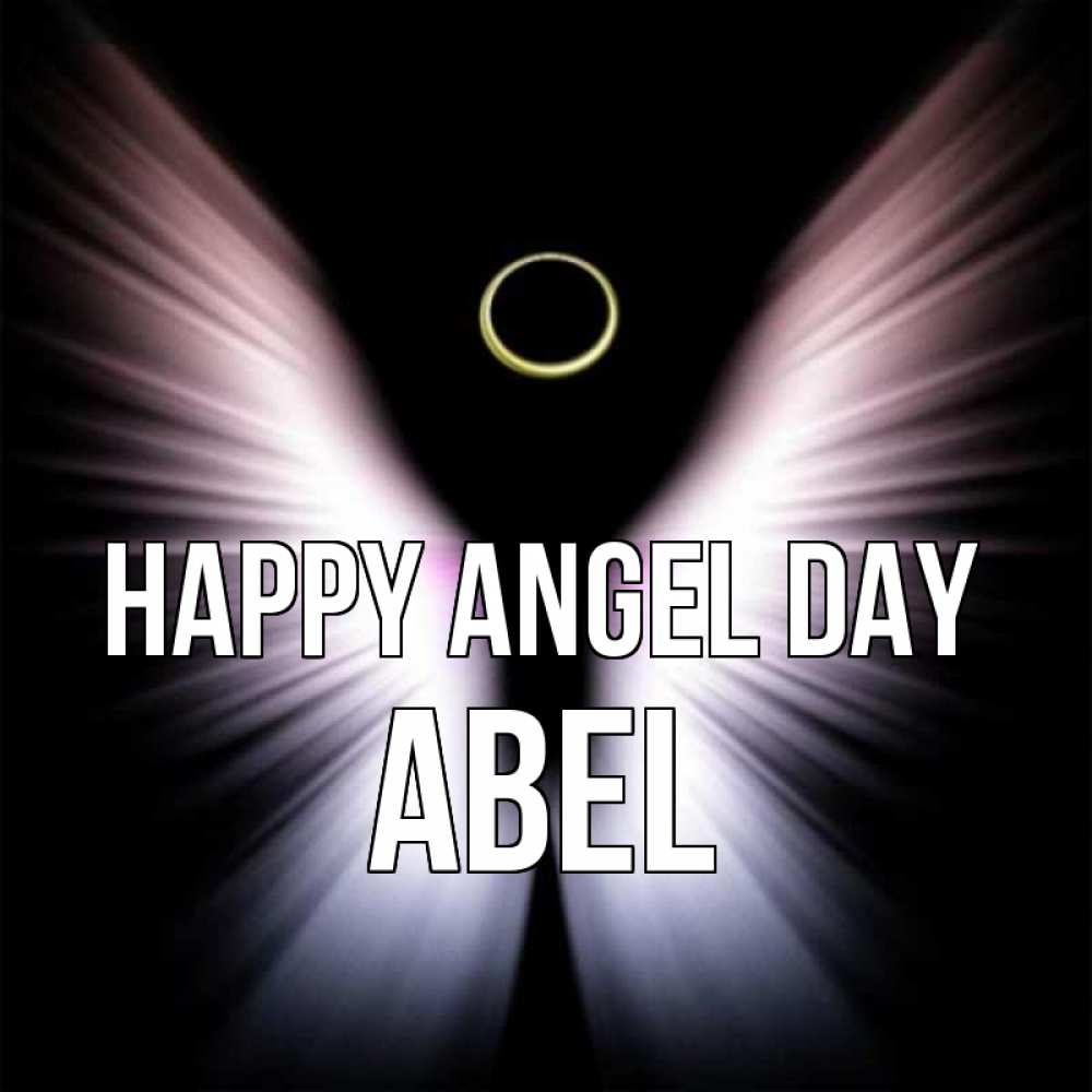 Greetings card с именем, Abel happy angel day ангел из света Greetings with text for free download 