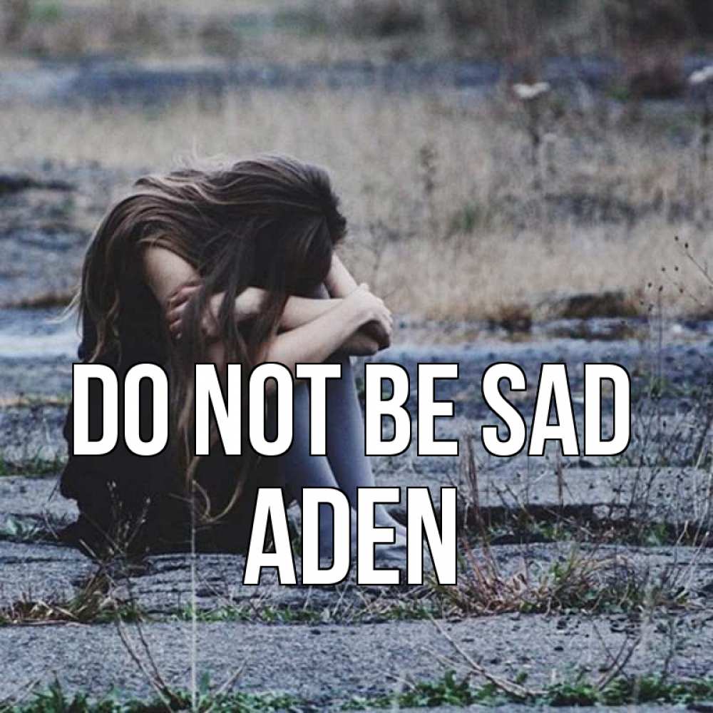 Greetings card с именем, Aden Do not be sad длинные волосы и камни Greetings with text for free download 