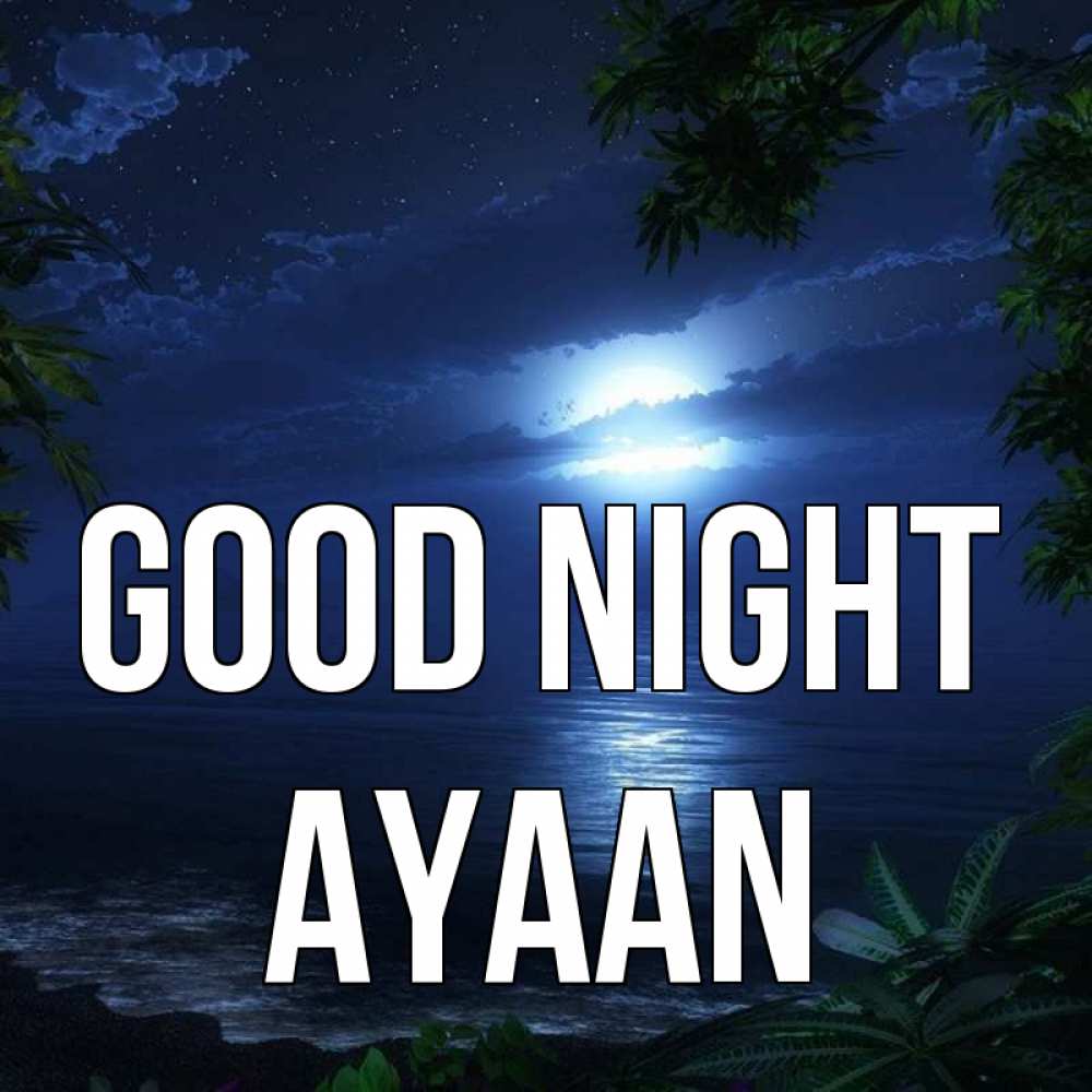 Greetings card с именем, Ayaan Good night тропический остров Greetings with text for free download 
