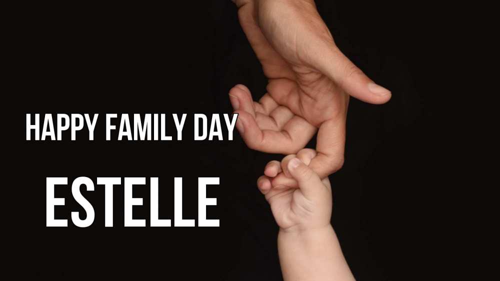 Greetings card с именем, Estelle happy family day с днем семьи Greetings with text for free download 