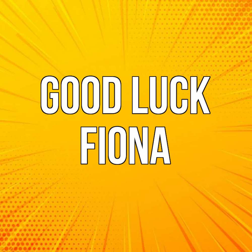 Greetings card с именем, Fiona Good luck фон Greetings with text for free download 
