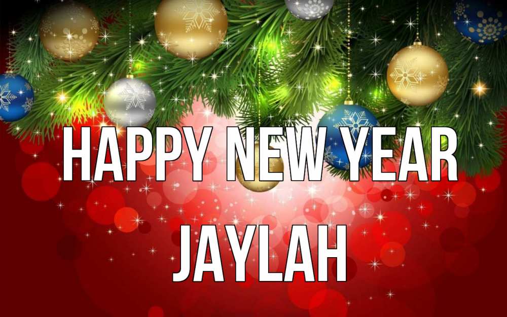 Greetings card с именем, Jaylah Happy New Year новый год Greetings with text for free download 