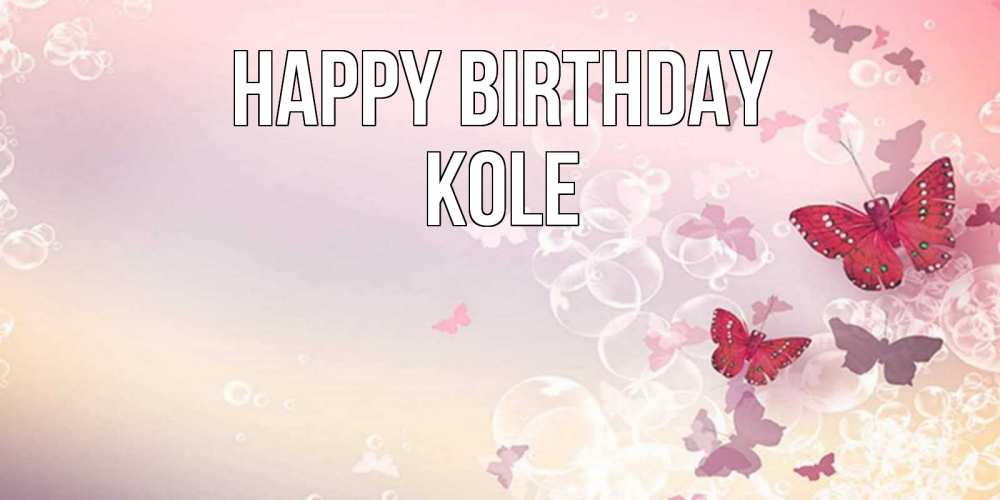 Greetings card с именем, Kole Happy Birthday красная бабочка Greetings with text for free download 