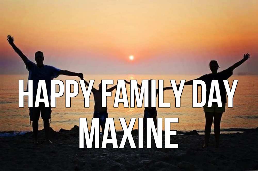 Greetings card с именем, Maxine happy family day мама, папа, дети, дочка,сын, море, пляж, закат Greetings with text for free download 