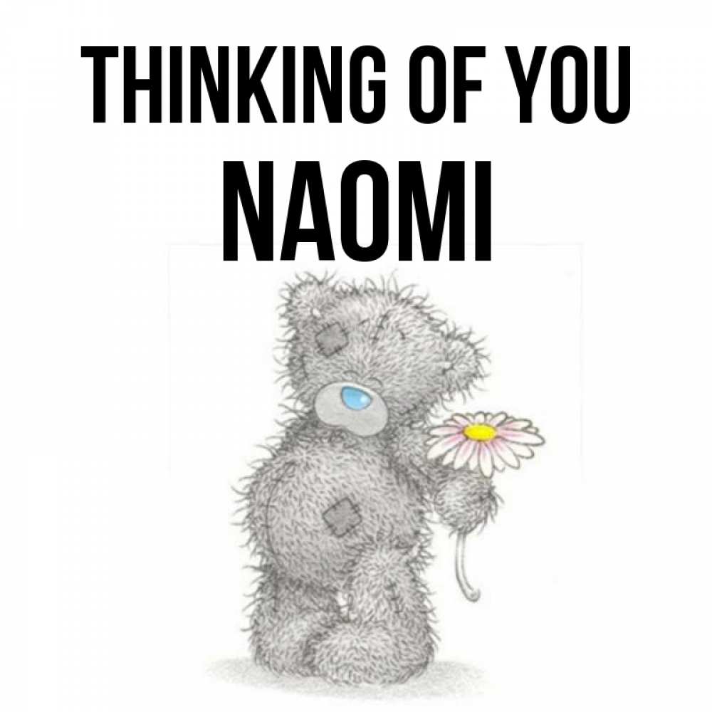 Greetings card с именем, Naomi Thinking of you мысли только о тебе Greetings with text for free download 