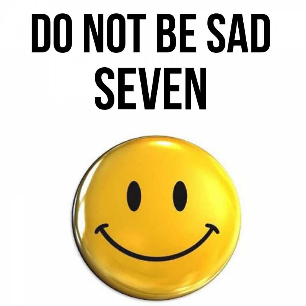 Greetings card с именем, Seven Do not be sad триде смайл Greetings with text for free download 