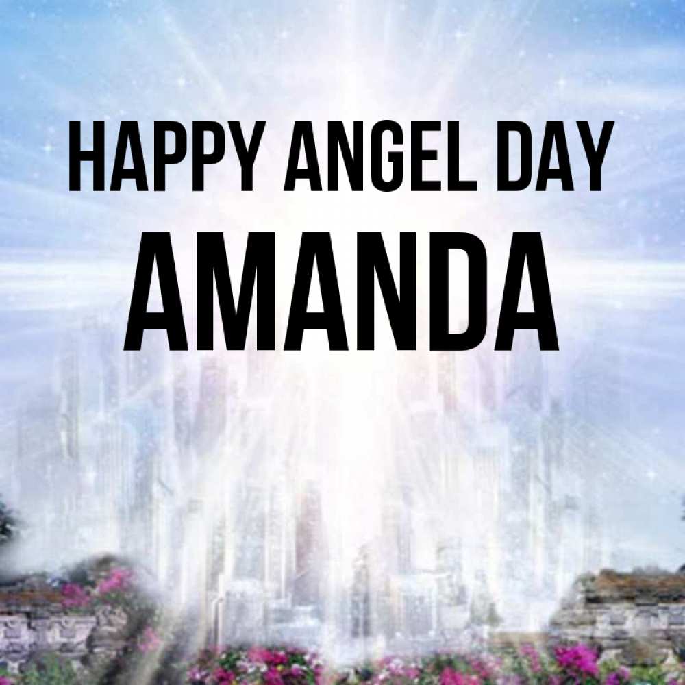 Greetings card с именем, Amanda happy angel day небесный свет Greetings with text for free download 