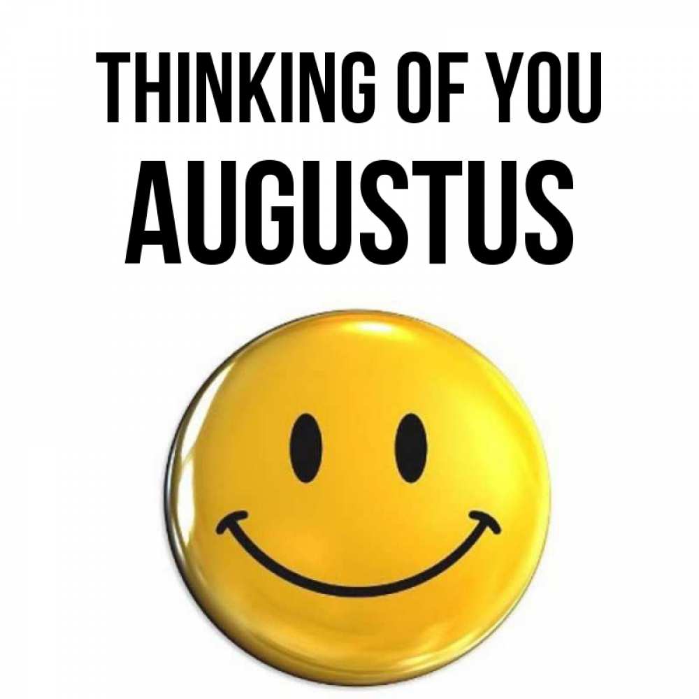 Greetings card с именем, Augustus Thinking of you создать открытку с подписью своими руками Greetings with text for free download 