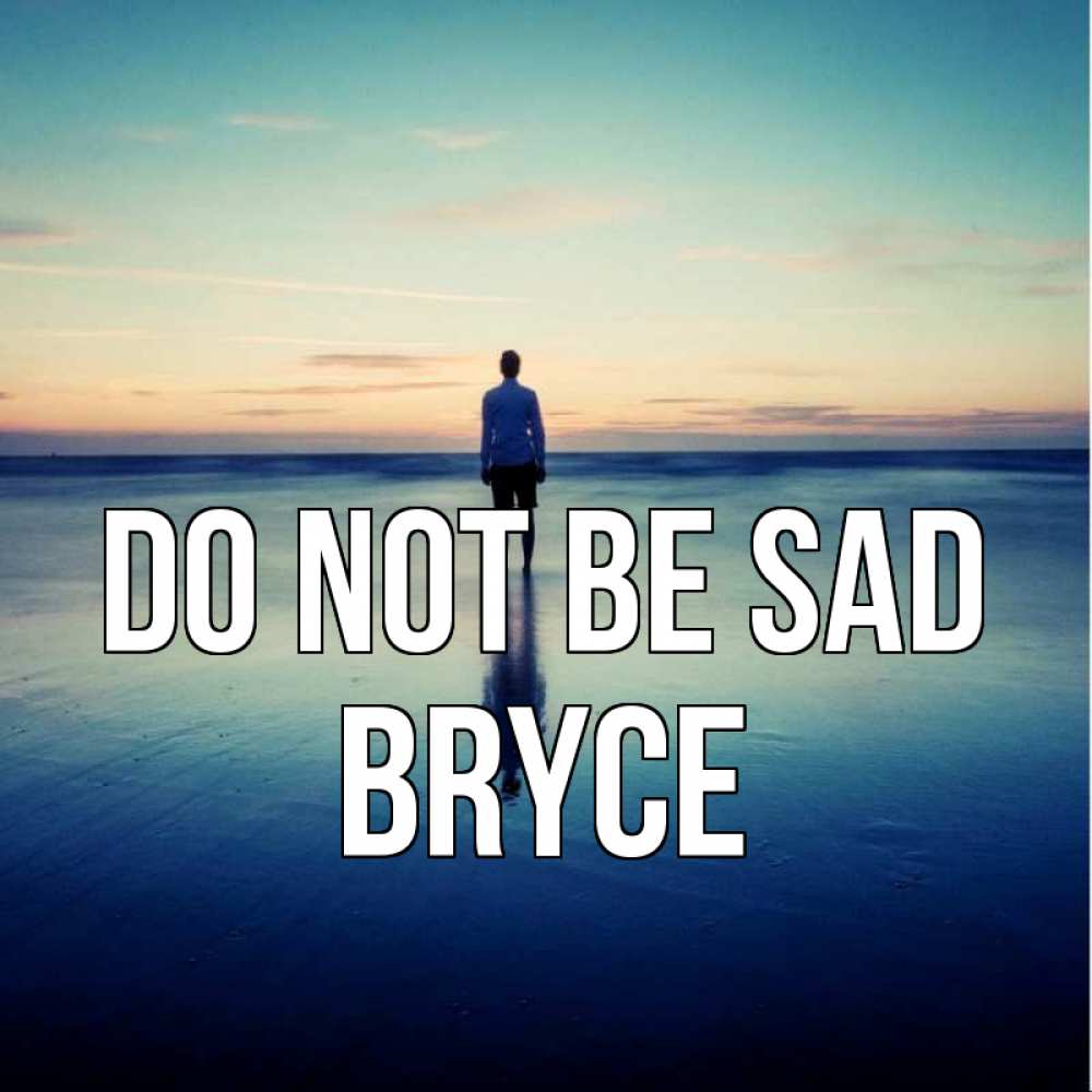 Greetings card с именем, Bryce Do not be sad небо и гладь льда Greetings with text for free download 