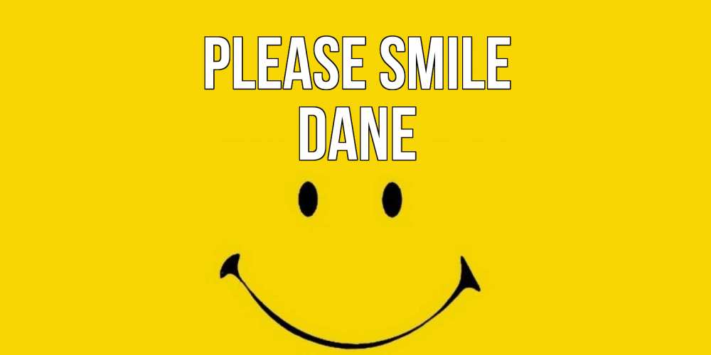 Greetings card с именем, Dane Please smile радость и улыбка Greetings with text for free download 