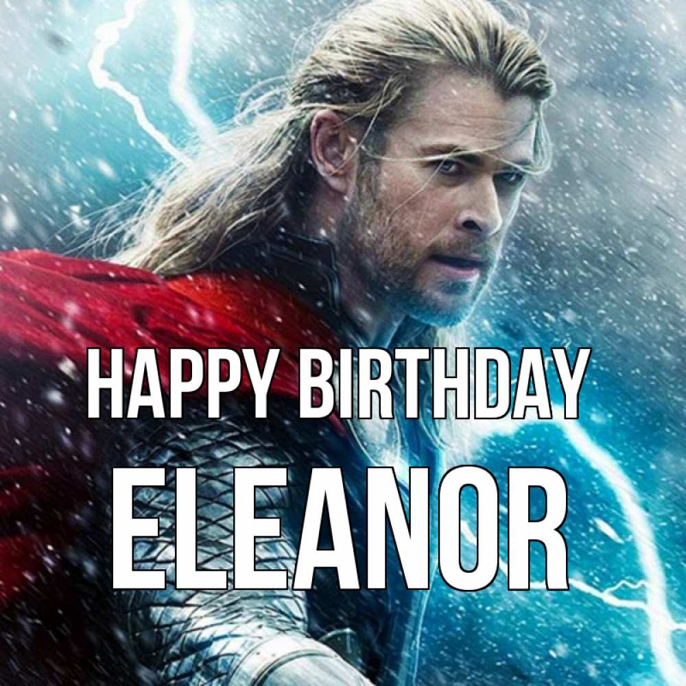 Greetings card с именем, Eleanor Happy Birthday марвел боги Greetings with text for free download 