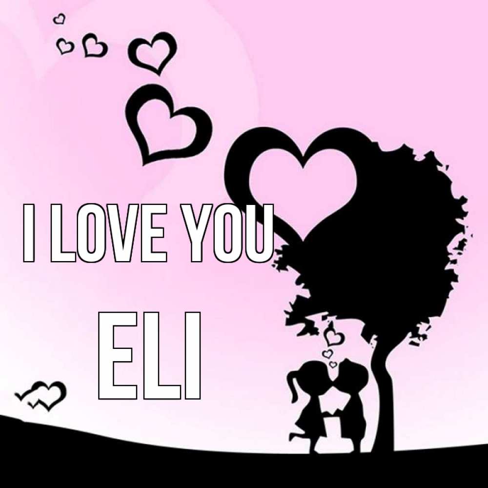 Greetings card с именем, Eli I love you дерево с сердечками Greetings with text for free download 