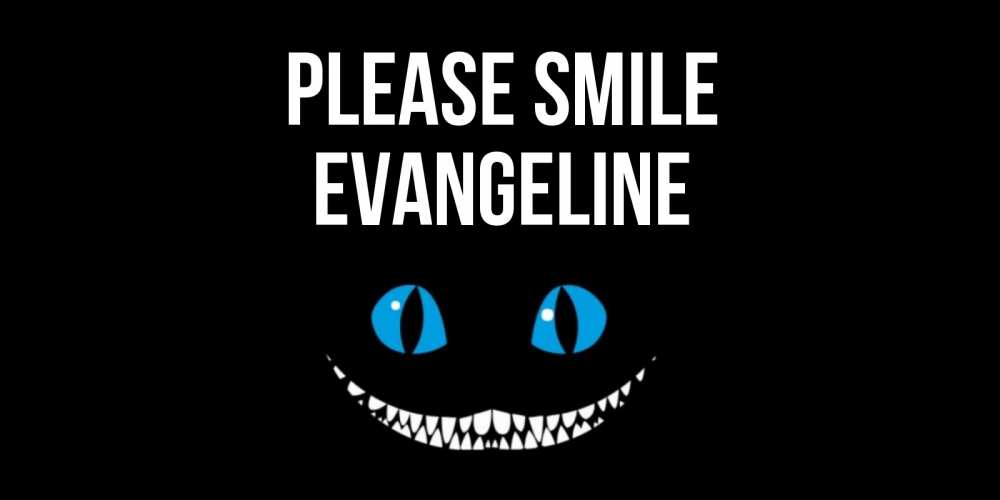 Greetings card с именем, Evangeline Please smile кот улыбается Greetings with text for free download 