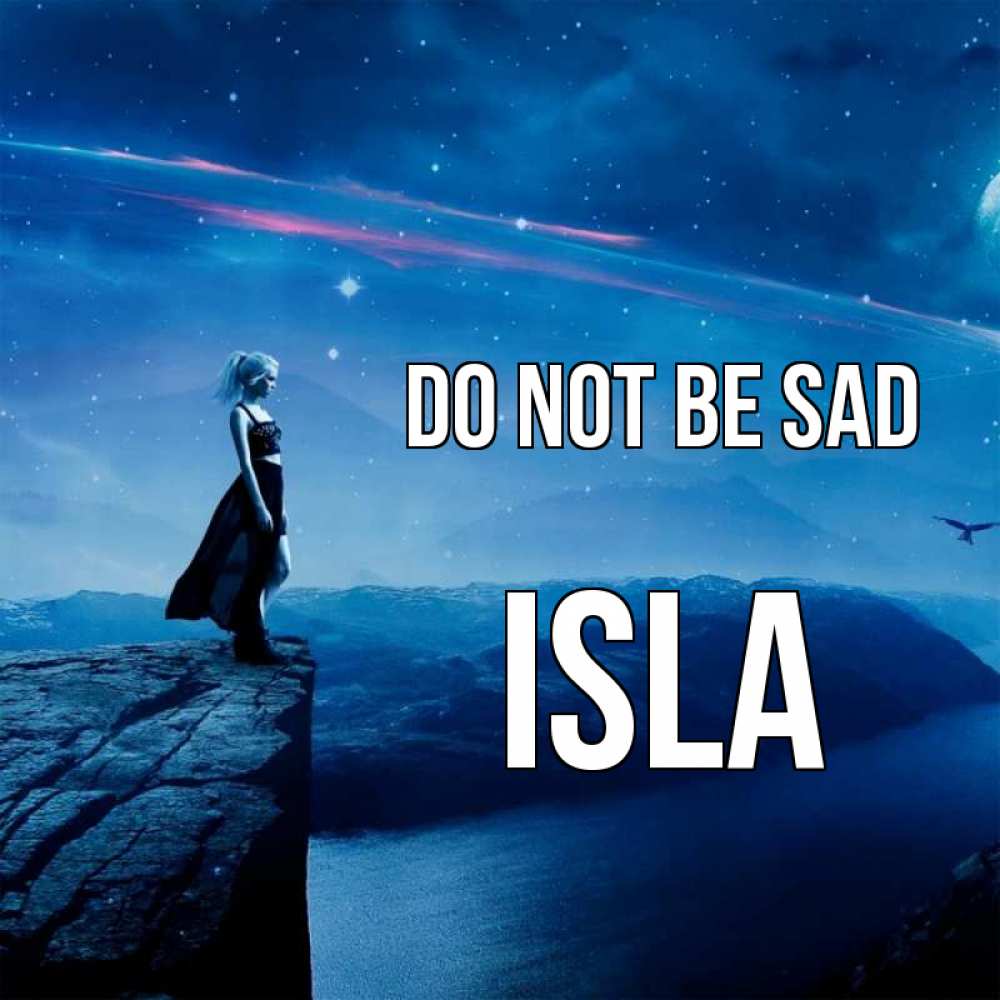Greetings card с именем, Isla Do not be sad вода и скала Greetings with text for free download 
