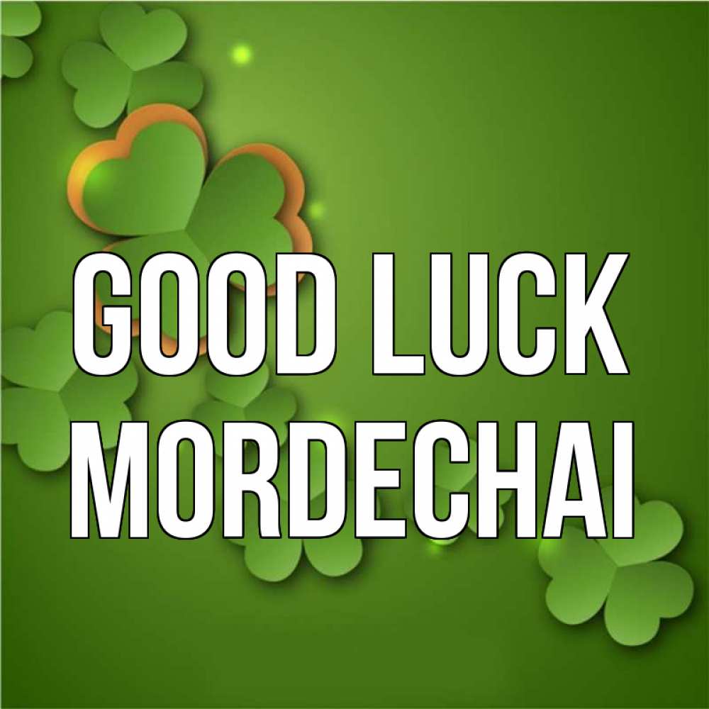 Greetings card с именем, Mordechai Good luck много трехлистных листочков клевера Greetings with text for free download 