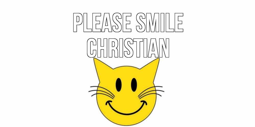 Greetings card с именем, Christian Please smile кот, улыбка Greetings with text for free download 