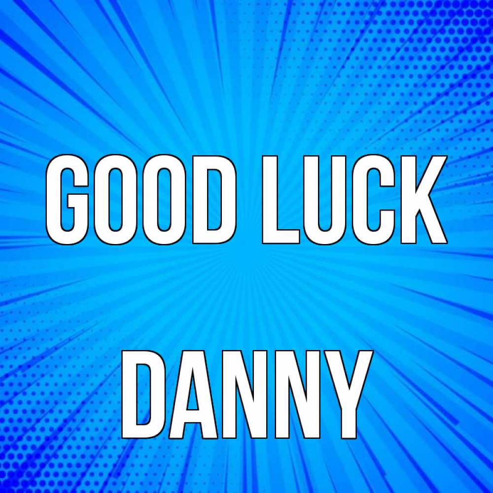 Greetings card с именем, Danny Good luck на удачу Greetings with text for free download 