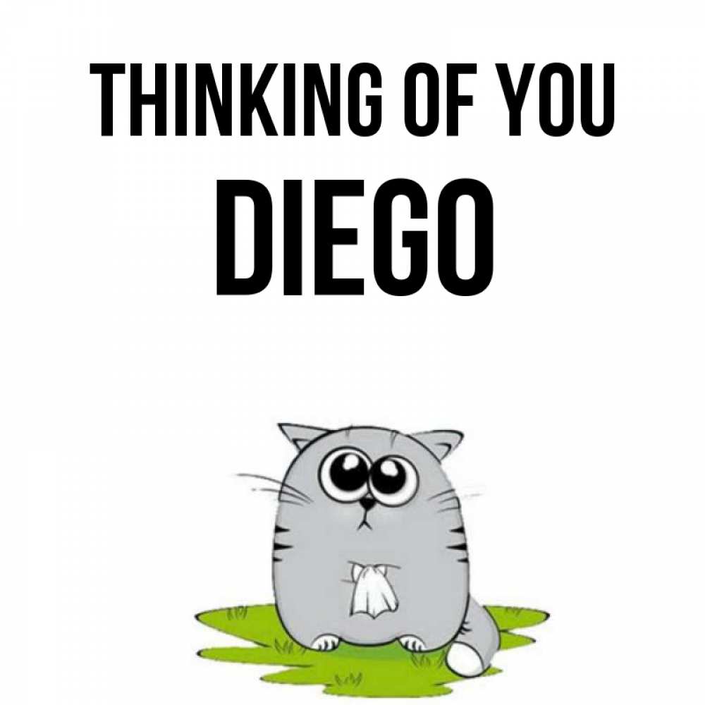 Greetings card с именем, Diego Thinking of you тоска с платочком Greetings with text for free download 