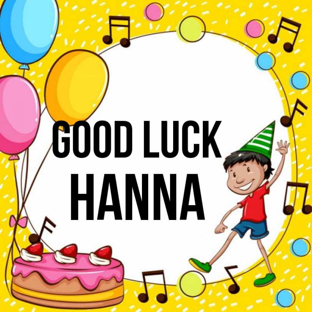 Greetings card с именем, Hanna Good luck открытка 1 Greetings with text for free download 
