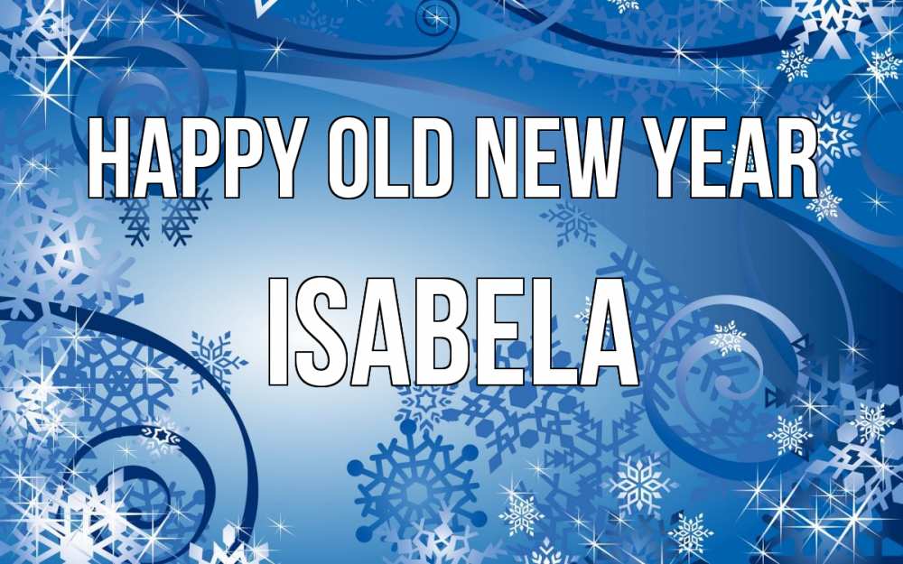 Greetings card с именем, Isabela Happy old new year новый год Greetings with text for free download 
