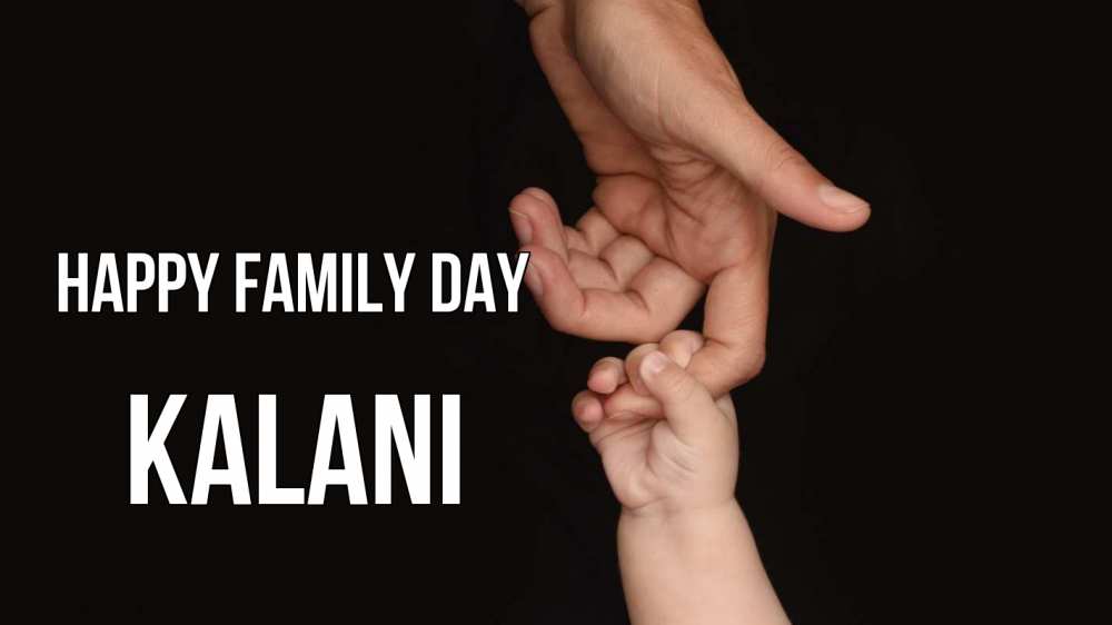 Greetings card с именем, Kalani happy family day с днем семьи Greetings with text for free download 