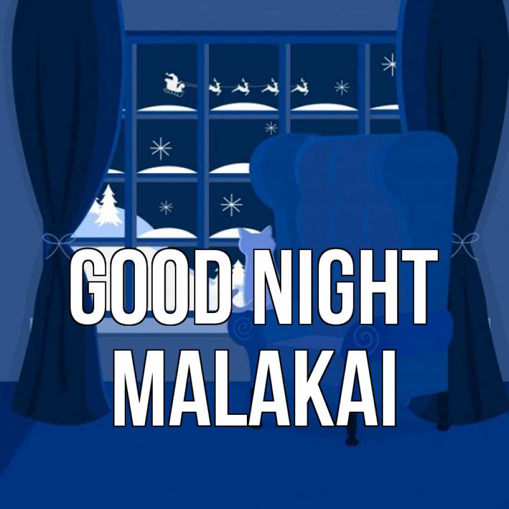 Greetings card с именем, Malakai Good night зимняя тема Greetings with text for free download 