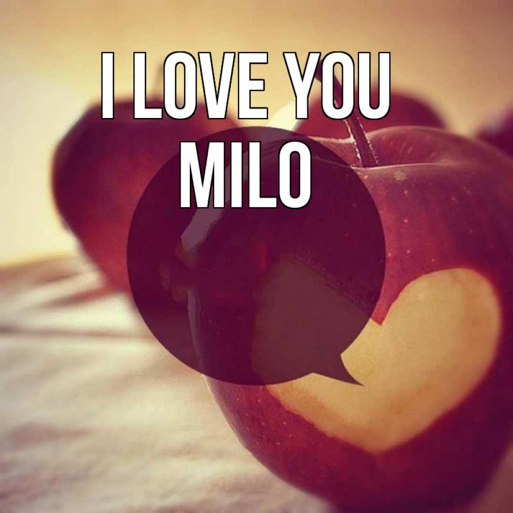 Greetings card с именем, Milo I love you вырезалки из яблок Greetings with text for free download 