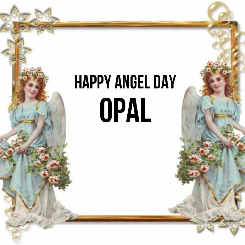 Greetings card с именем, Opal happy angel day рамочка из золота и ангелы Greetings with text for free download 
