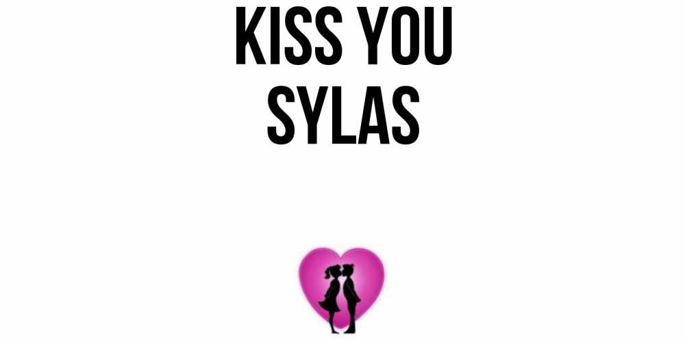 Greetings card с именем, Sylas Kiss you поцелуй Greetings with text for free download 