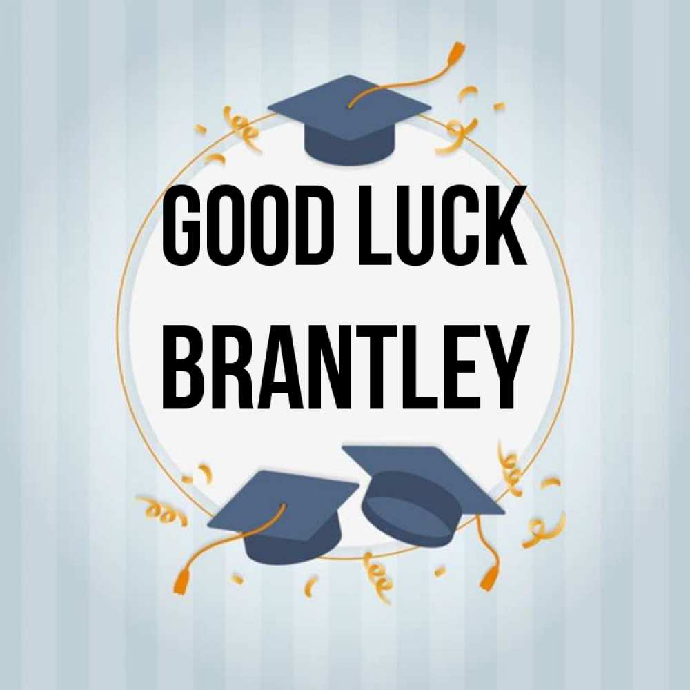 Greetings card с именем, Brantley Good luck для студентов Greetings with text for free download 