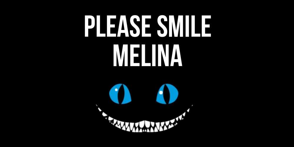 Greetings card с именем, Melina Please smile кот улыбается Greetings with text for free download 
