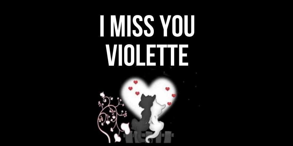 Greetings card с именем, Violette I miss you коты Greetings with text for free download 