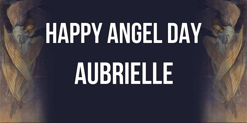 Greetings card с именем, Aubrielle happy angel day день ангела Greetings with text for free download 