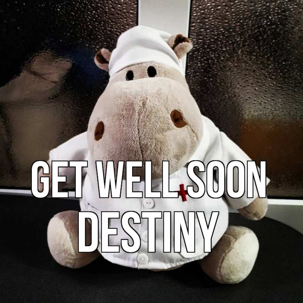 Greetings card с именем, Destiny Get well soon всех излечит исцелит Greetings with text for free download 