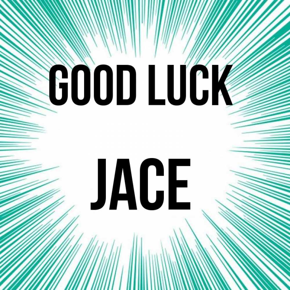 Greetings card с именем, Jace Good luck на удачу Greetings with text for free download 