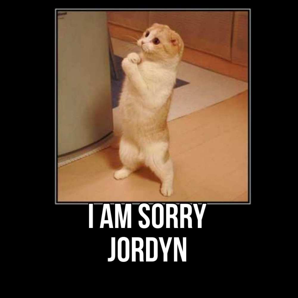 Greetings card с именем, Jordyn I am sorry открытка с милым несчастным котиком просящим прощения Greetings with text for free download 