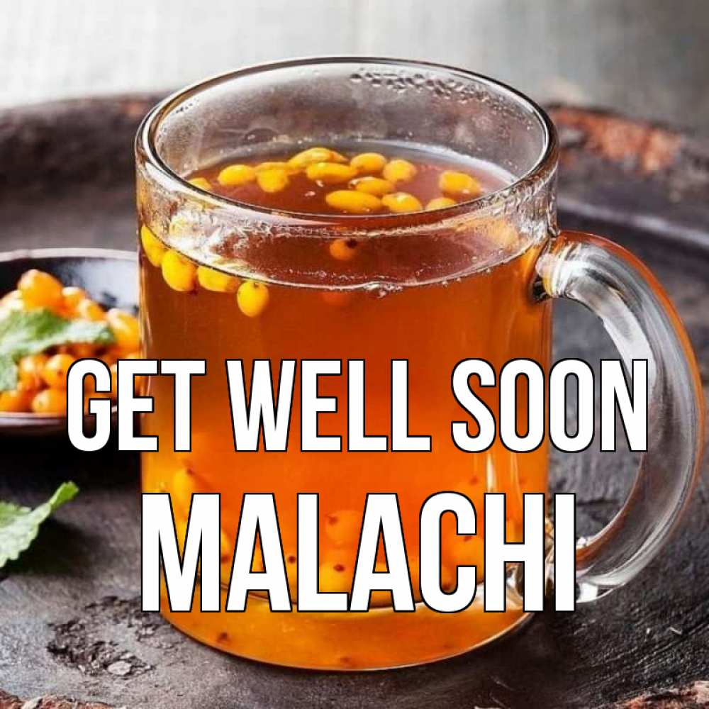 Greetings card с именем, Malachi Get well soon лекарство от простуды Greetings with text for free download 