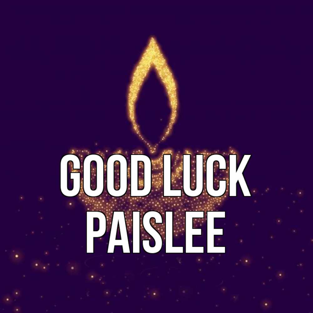 Greetings card с именем, Paislee Good luck пусть повезет 2 Greetings with text for free download 