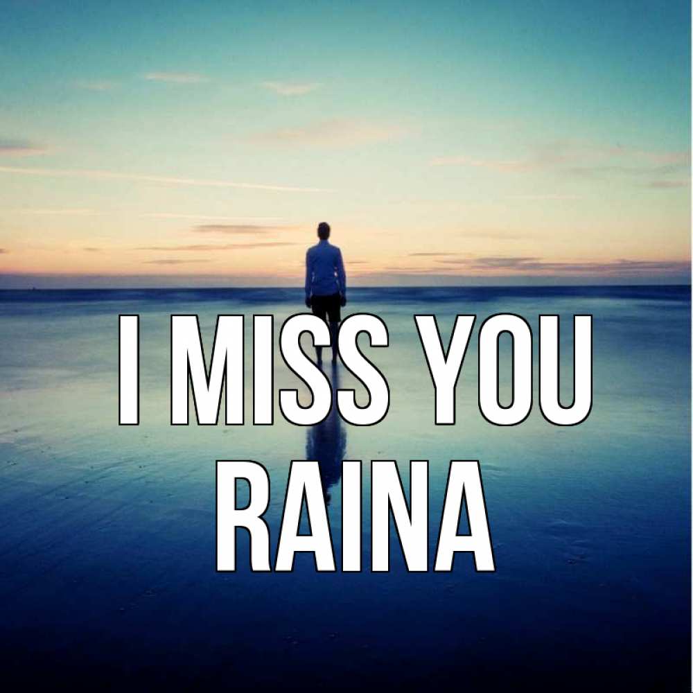 Greetings card с именем, Raina I miss you зима Greetings with text for free download 