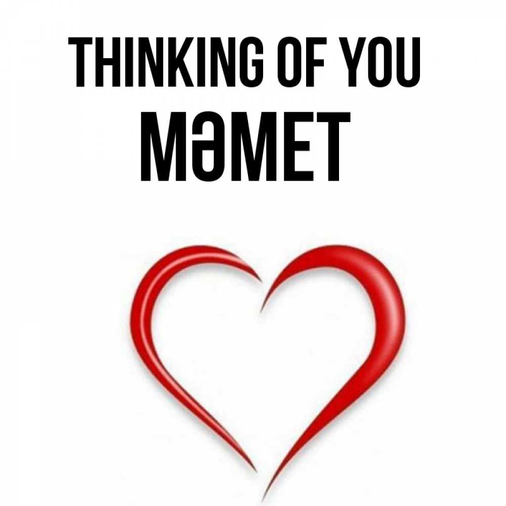Greetings card с именем, Мәмет Thinking of you для возлюбленной Greetings with text for free download 