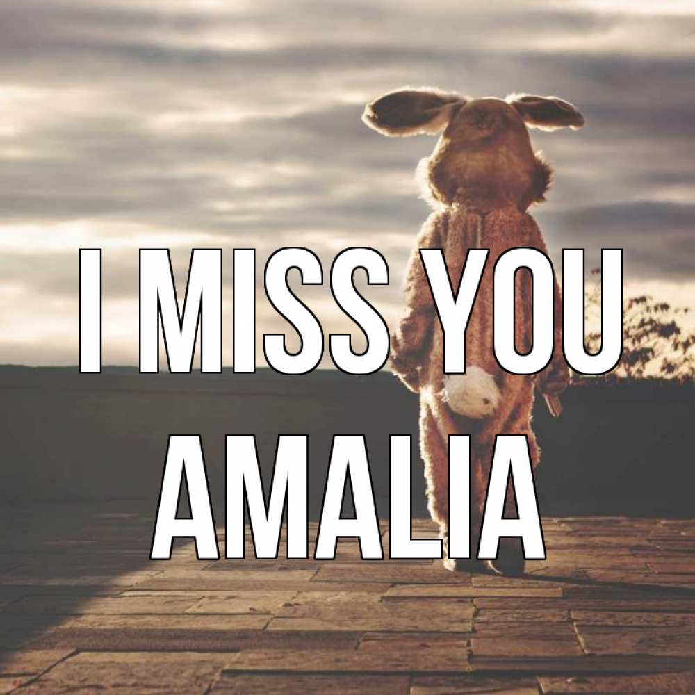 Greetings card с именем, Amalia I miss you даже в костюме зайца Greetings with text for free download 