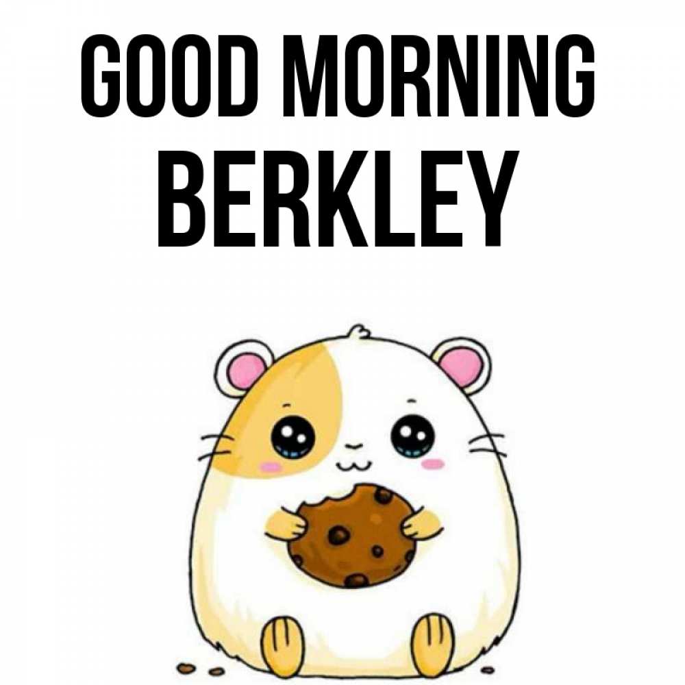 Greetings card с именем, Berkley Good morning есть печеньку. Утречко Greetings with text for free download 