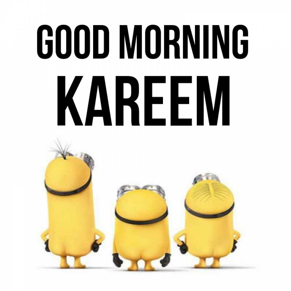 Greetings card с именем, Kareem Good morning подписать открытку онлайн бесплатно Greetings with text for free download 
