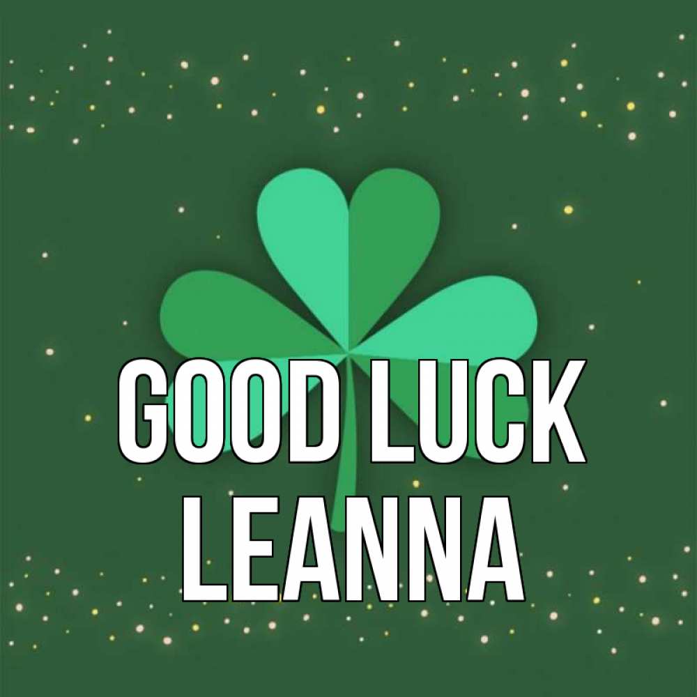 Greetings card с именем, Leanna Good luck лист клевера Greetings with text for free download 