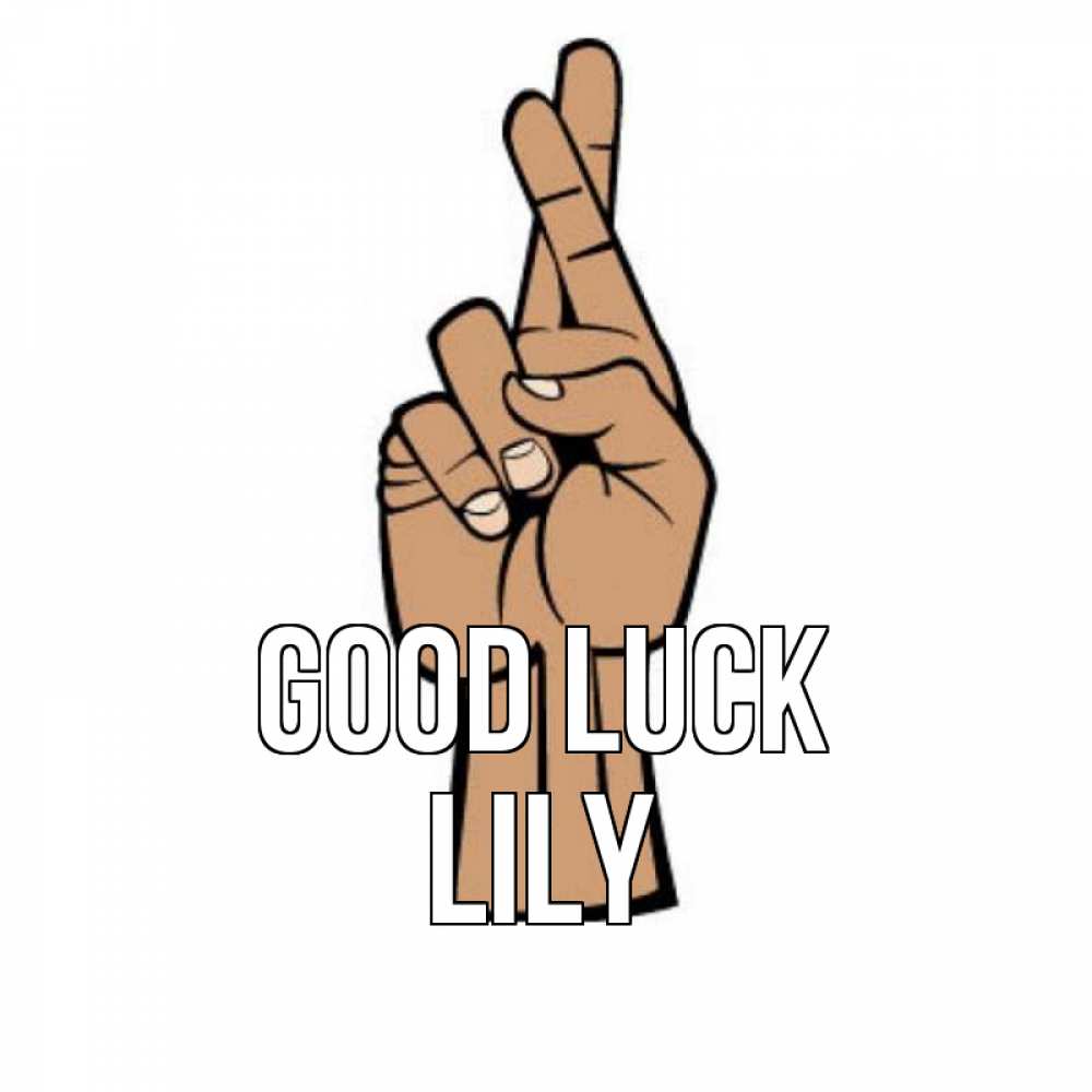 Greetings card с именем, Lily Good luck все будет хорошо Greetings with text for free download 